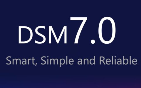 DSM 7.0 预览版开放下载，现在就可以升级你的群晖 NAS 了