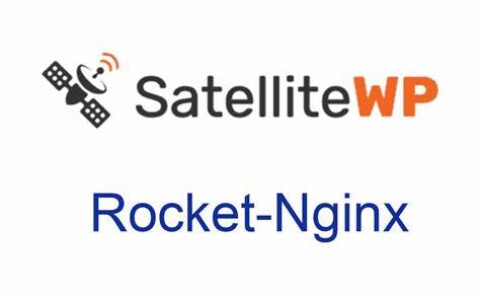 优化指南丨如何使用Rocket-Nginx让WP Rocket速度更快